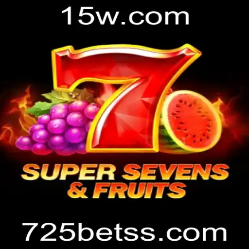 Descubra o Universo do Jogo 7SuperSevensFruits e a Estratégia 725 Bet