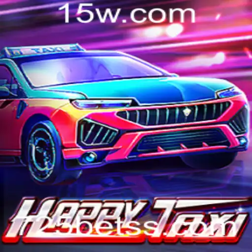 Descubra o Mundo de HappyTaxi: A Emoção do Jogo e a Estratégia de 725 Bet