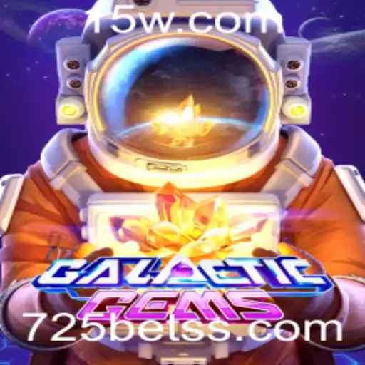 Explorando o Fascinante Mundo de GalacticGems e a Estratégia 725 Bet